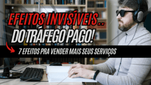 efeitos invisíveis do tráfego pago felipecferreira